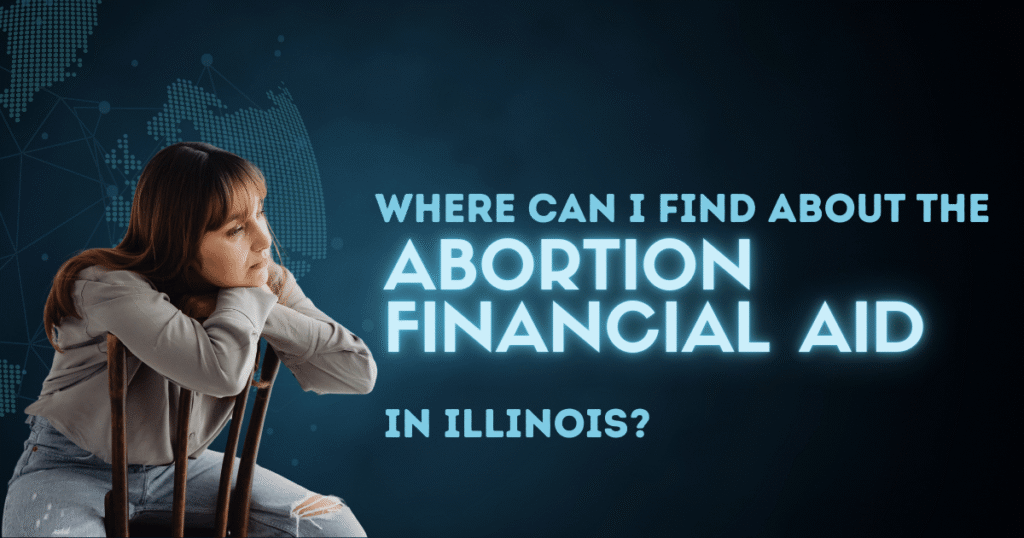 Where Can I Find out about the Abortion Financial Aid Programs in Illinois?