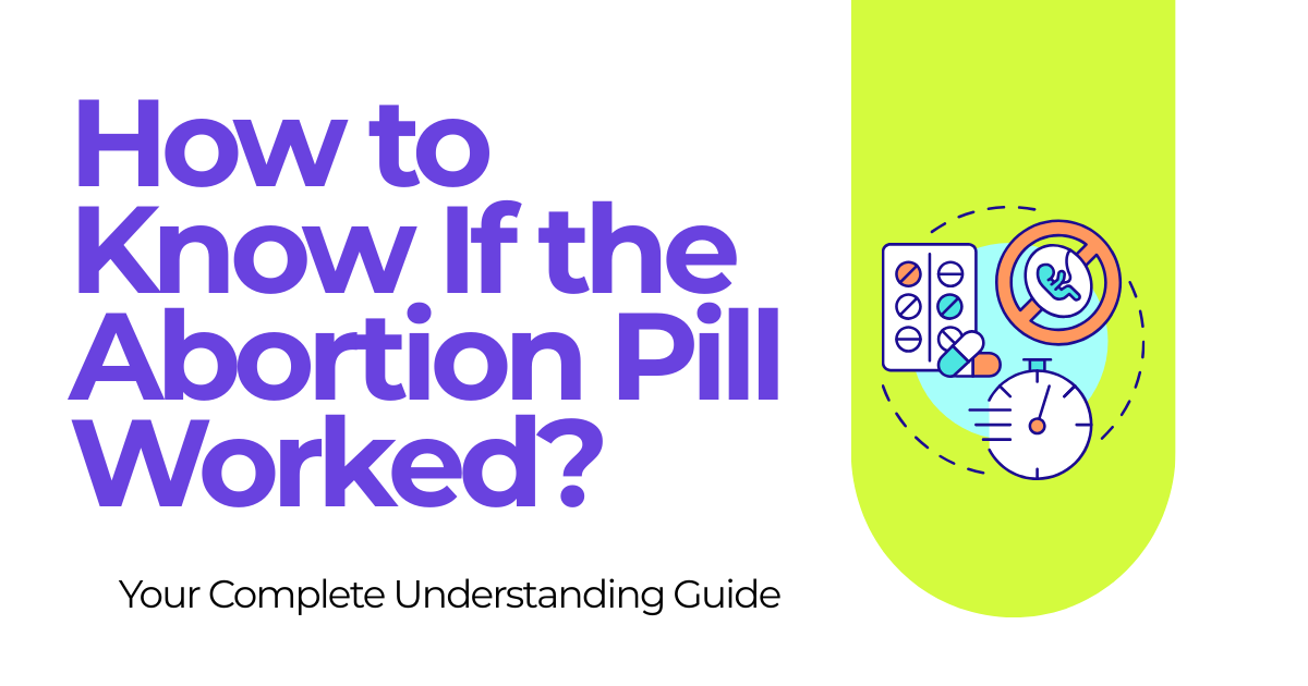 How to Know If the Abortion Pill Worked