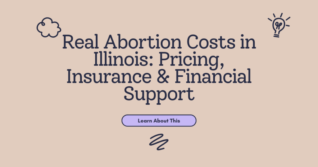 Abortion Costs in Illinois: Pricing, Insurance Coverage & Financial Assistance