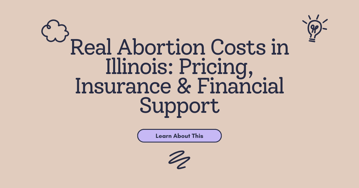 Abortion Costs in Illinois: Pricing, Insurance Coverage & Financial Assistance