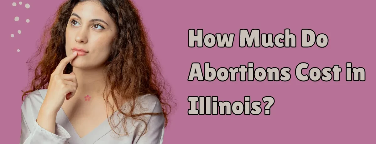 How much do Abortions Cost in Illinois